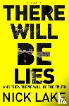 Lake, Nick - There Will Be Lies