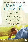 Leavitt, David - The Lost Language of Cranes