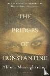 Mosteghanemi, Ahlem (Author) - The Bridges of Constantine