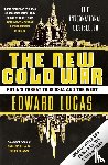 Lucas, Edward - The New Cold War