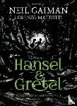 Gaiman, Neil - Hansel and Gretel - a beautiful illustrated version of the classic fairytale