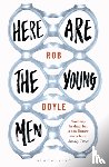 Doyle, Rob - Here Are the Young Men