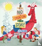 Carter, Lou - There Is No Dragon In This Story
