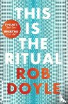 Doyle, Rob - This is the Ritual