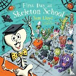 Lloyd, Sam - First Day at Skeleton School