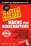 Miller, Megan - Hacks for Minecrafters: Master Builder