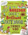 Seed, Andy (Author) - The Anti-boredom Book of Brilliant Outdoor Things To Do