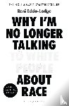 Alake Olarewaju Ltd, Eddo-Lodge, Reni - Why I’m No Longer Talking to White People About Race
