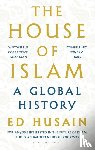 Husain, Ed - The House of Islam