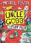 Rosen, Michael - Uncle Gobb and the Plot Plot