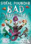 Pounder, Sibeal - Bad Mermaids
