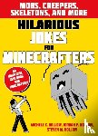  - Hilarious Jokes for Minecrafters: Mobs, creepers, skeletons, and more