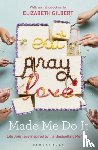  - Eat Pray Love Made Me Do It