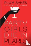 Sykes, Plum - Party Girls Die in Pearls