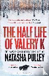 Pulley, Natasha - The Half Life of Valery K