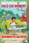 McCall Smith, Alexander - Max Champion and the Great Race Car Robbery