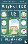 Sykes, Plum - Wives Like Us
