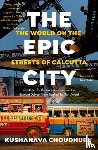 Choudhury, Kushanava - The Epic City