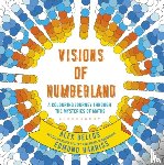Bellos, Alex, Harriss, Edmund - Visions of Numberland