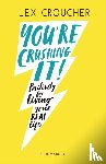 Croucher, Lex - You're Crushing It