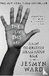 Ward, Jesmyn - The Fire This Time