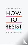 Bolton, Matthew - How to Resist