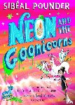 Pounder, Sibeal - Neon and the Goonicorns