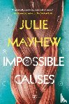 Mayhew, Julie - Impossible Causes