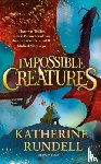 Rundell, Katherine - Impossible Creatures