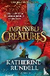 Rundell, Katherine - Impossible Creatures