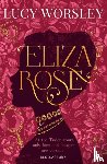 Worsley, Lucy - Eliza Rose
