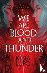 Lupo, Kesia - We Are Blood And Thunder
