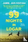Kochai, Jamil Jan - 99 Nights in Logar
