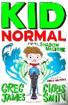 James, Greg, Smith, Chris - Kid Normal and the Shadow Machine