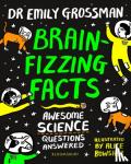 Grossman, Dr Emily - Brain-fizzing Facts