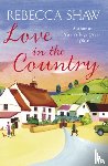 Shaw, Rebecca - Love in the Country