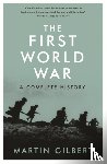 Gilbert, Sir Martin - The First World War