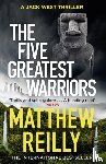 Reilly, Matthew - The Five Greatest Warriors