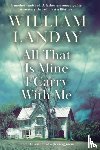 Landay, William - All That is Mine I Carry With Me