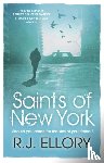 R.J. Ellory - Saints of New York