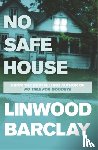 Barclay, Linwood - No Safe House