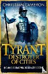 Cameron, Christian - Tyrant: Destroyer of Cities