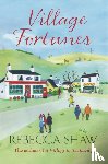 Shaw, Rebecca - Village Fortunes