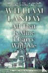 Landay, William - All That is Mine I Carry With Me