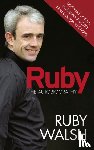 Walsh, Ruby - Ruby: The Autobiography