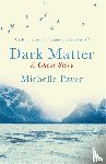 Paver, Michelle - Dark Matter