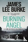 Burke, James Lee (Author) - Burning Angel