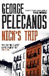 Pelecanos, George - Nick's Trip