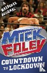 Foley, Mick - Countdown to Lockdown
