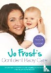 Frost, Jo - Jo Frost's Confident Baby Care